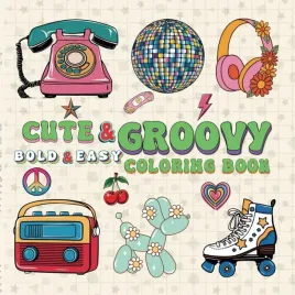 cute-and-groovy-bold-and-easy-coloring-book-50-simple-and-big-designs-for-ad