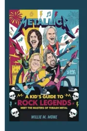 metallica-a-kid-s-guide-to-rock-legends-meet-the-masters-of-thrash-metal