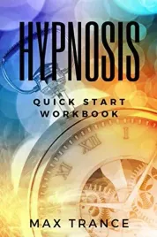 hypnosis-quick-start-workbook-how-to-hypnotize-someone-in-23-quick-and-eas