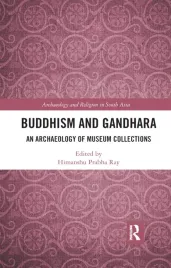 buddhism-and-gandhara-an-archaeology-of-museum-collections-archaeology-an