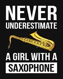 never-underestimate-a-girl-with-a-saxophone-saxophone-gift-for-people-who
