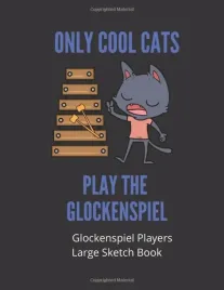 only-cool-cats-play-the-glockenspiel-or-glockenspiel-players-large-sketch-bo