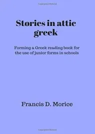 stories-in-attic-greek-forming-a-greek-reading-book-for-the-use-of-junior