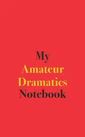 my-amateur-dramatics-notebook-blank-lined-notebook-for-amateur-dramatics-e