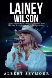 lainey-wilson-biography-the-untold-story-of-her-road-to-fame-from-humble