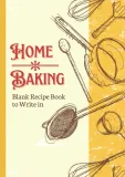 home-baking-blank-recipe-book-to-write-in