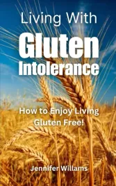 living-with-gluten-intolerance-how-to-enjoy-living-gluten-free