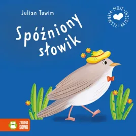 moje-pierwsze-bajeczki-spozniony-slowik-julian-tuwim