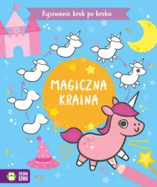 ksiazeczka-rysowanie-krok-po-kroku-magiczna-kraina