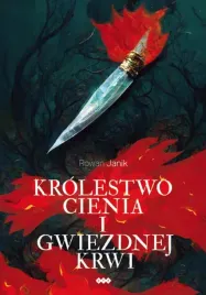 krolestwo-cienia-i-gwiezdnej-krwi-rowan-janik