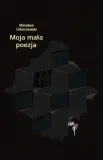 moja-mala-poezja-miroslaw-urbaczewski