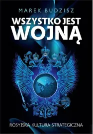 wszystko-jest-wojna-rosyjska-kultura-strategiczna