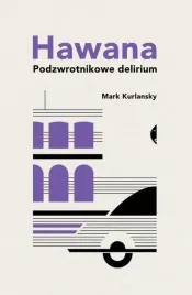 hawana-podzwrotnikowe-delirium-w-2021