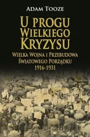 u-progu-wielkiego-kryzysu-adam-tooze