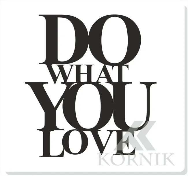 dekor-napis-do-what-you-love-stan-nowy