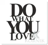 dekor-napis-do-what-you-love-stan-nowy