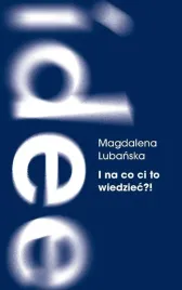 i-na-co-ci-to-wiedziec-magdalena-lubanska