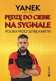 pedze-do-ciebie-na-sygnale-polska-przez-szybe-karetki