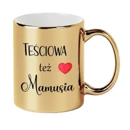 zloty-kubek-dla-tesciowej-tesciowa-tez-mamusia-prezent-na-dzien-matki-urodz