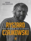 ryszard-czajkowski-podroznik-od-zawsze
