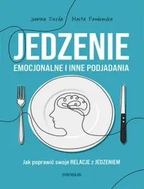 jedzenie-emocjonalne-i-inne-podjadania-jak-poprawic-swoje-relacje-z-jedzen