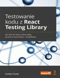 testowanie-kodu-z-react-testing-library-jak-tworzyc-testy-ktore-beda-pros