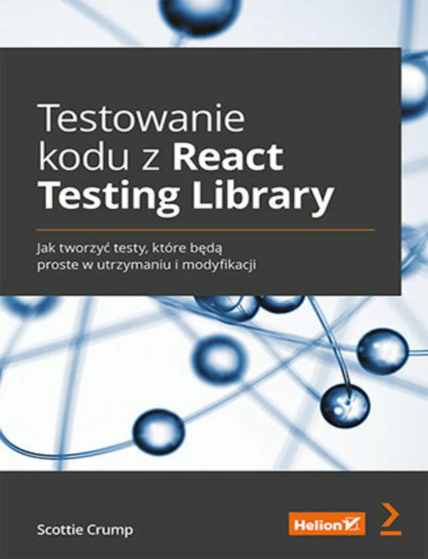 testowanie-kodu-z-react-testing-library-jak-tworzyc-testy-ktore-beda-pros