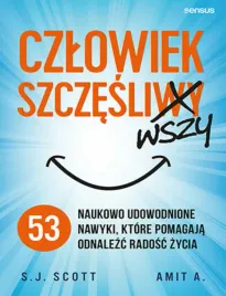 czlowiek-szczesliwszy-53-naukowo-udowodnione-nawyki-ktore-pomagaja-odnale
