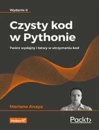 czysty-kod-w-pythonie-tworz-wydajny-i-latwy-w-utrzymaniu-kod-wydanie-ii