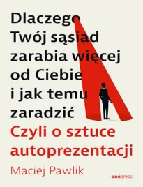 dlaczego-twoj-sasiad-zarabia-wiecej-od-ciebie-i-jak-temu-zaradzic-czyli-o
