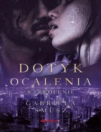 dotyk-ocalenia-wyzwolenie