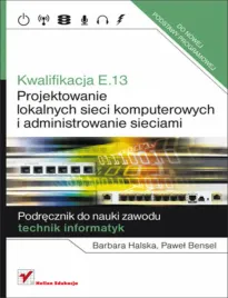 kwalifikacja-e-13-projektowanie-lokalnych-sieci-komputerowych-i-administro