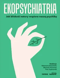 ekopsychiatria-jak-bliskosc-natury-wspiera-nasza-psychike