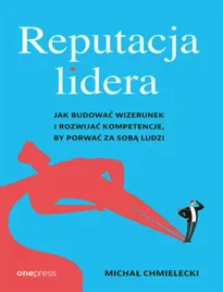 reputacja-lidera-jak-budowac-wizerunek-i-rozwijac-kompetencje-by-porwac-z