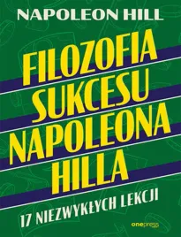 filozofia-sukcesu-napoleona-hilla-17-niezwyklych-lekcji