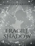 fragile-shadow
