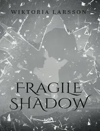 fragile-shadow