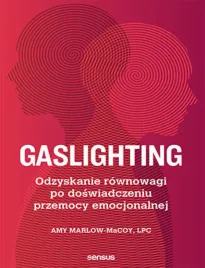 gaslighting-odzyskanie-rownowagi-po-doswiadczeniu-przemocy-emocjonalnej