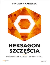 heksagon-szczescia-rownowaga-kluczem-do-spelnienia