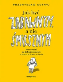 jak-byc-zabawnym-a-nie-smiesznym-przewodnik-po-dobrej-rozmowie-w-pracy-w