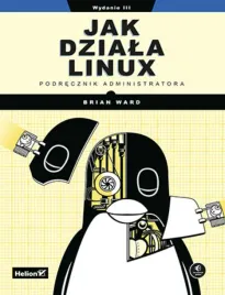 jak-dziala-linux-podrecznik-administratora-wydanie-iii