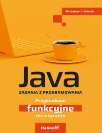 java-zadania-z-programowania-przykladowe-funkcyjne-rozwiazania