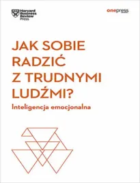 jak-sobie-radzic-z-trudnymi-ludzmi-inteligencja-emocjonalna-harvard-busin