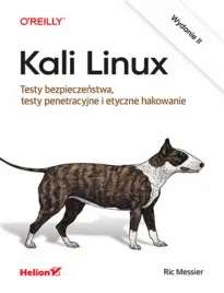 kali-linux-testy-bezpieczenstwa-testy-penetracyjne-i-etyczne-hakowanie-w