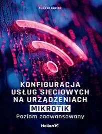konfiguracja-uslug-sieciowych-na-urzadzeniach-mikrotik-poziom-zaawansowany