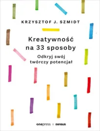 kreatywnosc-na-33-sposoby-odkryj-swoj-tworczy-potencjal