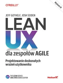 lean-ux-dla-zespolow-agile-projektowane-doskonalych-wrazen-uzytkownika-wy