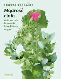 madrosc-ciala-odkrywanie-harmonii-i-uwolnienie-napiec