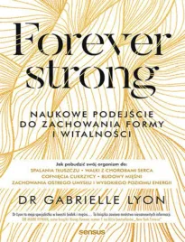 forever-strong-naukowe-podejscie-do-zachowania-formy-i-witalnosci