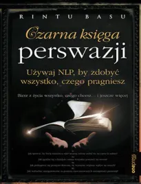 czarna-ksiega-perswazji-uzywaj-nlp-by-zdobyc-wszystko-czego-pragniesz